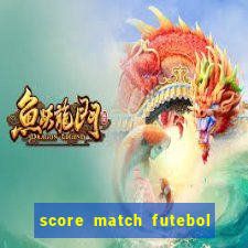 score match futebol pvp dinheiro infinito